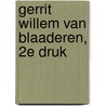 Gerrit Willem van Blaaderen, 2e druk door Kees van der Geer