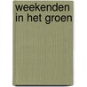 Weekenden in het groen door Toni de Coninck