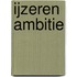 IJzeren ambitie