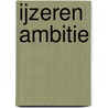 IJzeren ambitie door Gabri van Tussenbroek