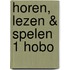 Horen, lezen & spelen 1 hobo