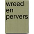 Wreed en pervers