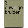 3 onwillige bruiden door Gayle Callen