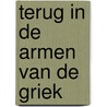 Terug in de armen van de Griek by Michelle Smart