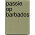 Passie op Barbados