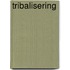 Tribalisering