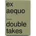 Ex aequo ... double takes