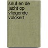 Snuf en de jacht op Vliegende Volckert by Piet Prins