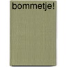 Bommetje! door Rene van der Velde
