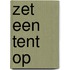 Zet een tent op