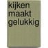 Kijken maakt gelukkig