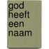 God heeft een naam