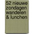 52 Nieuwe zondagen wandelen & lunchen