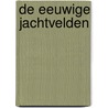 De eeuwige jachtvelden door Nanne Tepper