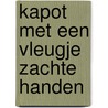 Kapot met een vleugje zachte handen door Shabnam Baqhiri