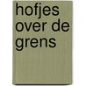 Hofjes over de grens door Henk Looijesteijn