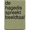 De Hagedis spreekt Beeldtaal door Loes Huis in 'T. Veld