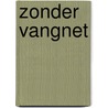 Zonder vangnet door Jan van Heereveld