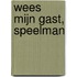 Wees mijn gast, speelman