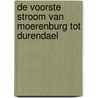 De Voorste Stroom van Moerenburg tot Durendael door Jan van der Straaten