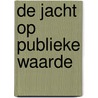 De jacht op publieke waarde door Roeland Stolk
