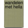 Wandelen met Hella door Hella van der Wijst