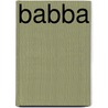 Babba by Jeroen D. Rook