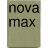 Nova MAX door Onbekend