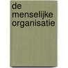 De menselijke organisatie door Marjon Bohré – Den Harder