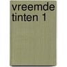 Vreemde tinten 1 door Henk de Jong