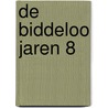 De Biddeloo jaren 8 by Willy Vandersteen