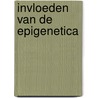 Invloeden van de epigenetica door Ben Daeter
