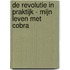 De revolutie in praktijk - Mijn leven met Cobra