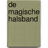 De magische halsband