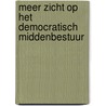 Meer zicht op het democratisch middenbestuur by Harmen Binnema