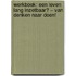 Werkboek: Een leven lang inzetbaar? – Van denken naar doen!