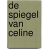 De Spiegel van Celine door Hans H. Ester