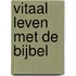 Vitaal leven met de Bijbel