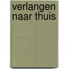 Verlangen naar thuis door Lize Roest