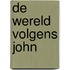 De wereld volgens John