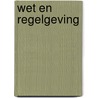 Wet en Regelgeving door Rob van der Lans