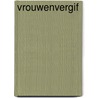 Vrouwenvergif door Lars Huurneman