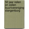 50 jaar reilen en zeilen Buurtvereniging Slangenburg by Mandy Braakhekke