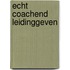 Echt coachend leidinggeven