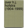 Over H.J. Hofstra (1904-1999) by L.J.A. Pieterse