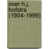 Over H.J. Hofstra (1904-1999)