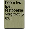 Boom LVS LP6: Testboekje vergroot (5 ex.) by Teije de Vos