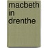 Macbeth in Drenthe