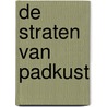 De straten van Padkust door Tom Blok