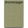 Dromenjager door Dite Coumou